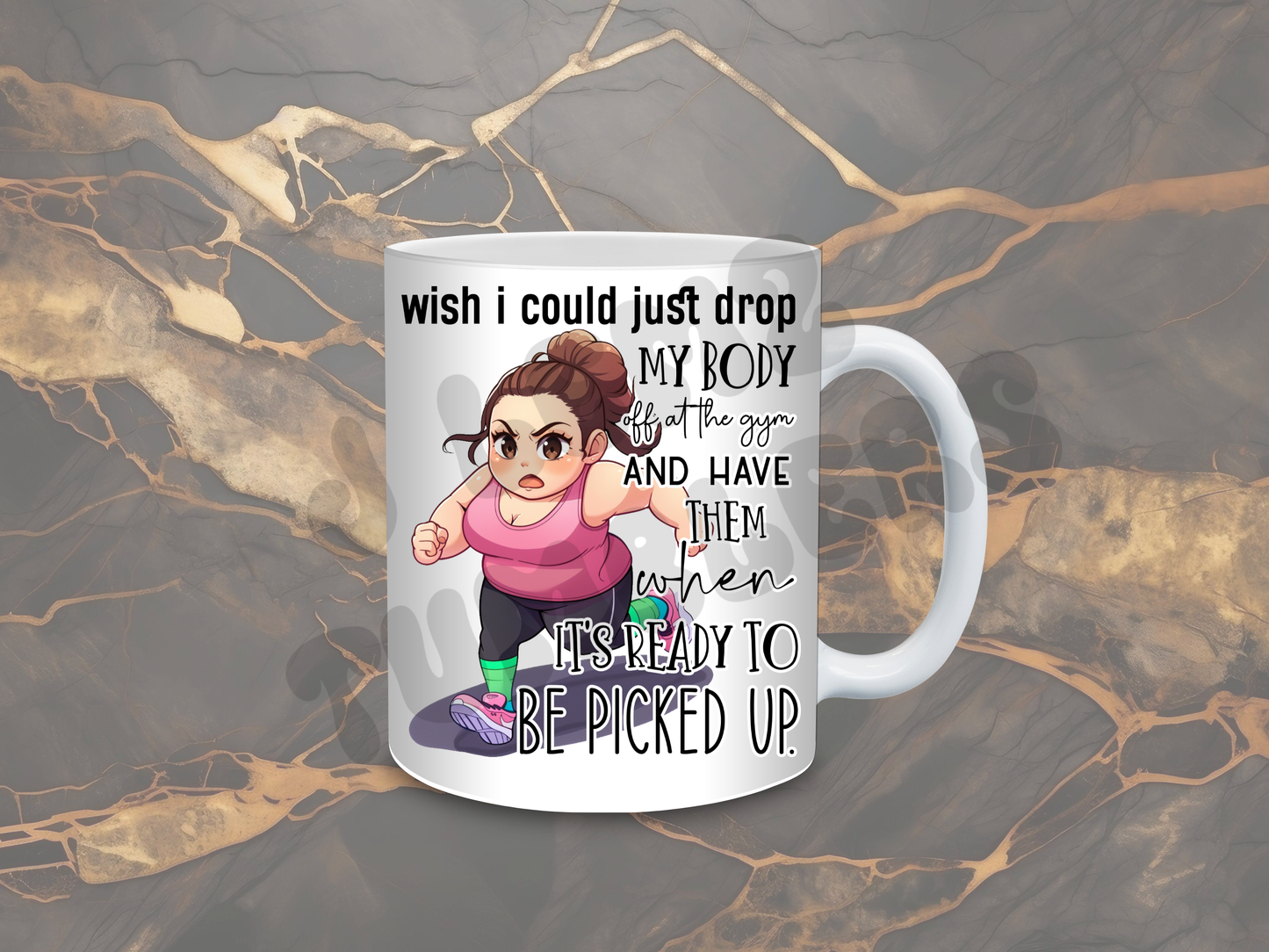 WISH I COULD DROP MY BODY OFF AT THE GYM